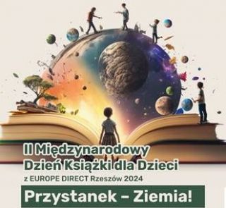  II Międzynarodowy Dzień Książki dla Dzieci z EUROPE DIRECT Rzeszów. Przystanek - Ziemia!